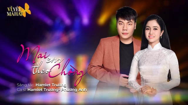 Mai Em Theo Chồng - Phương Anh, Hamlet Trương