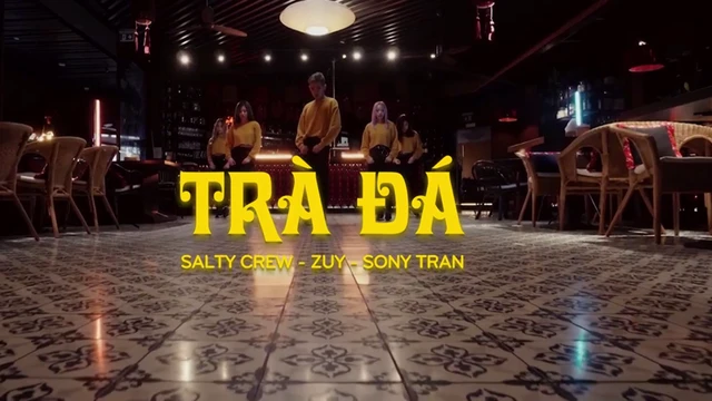 Trà Đá - Sony Trần, Zuy, Salty Crew