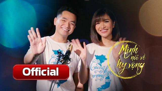 Mình Nói Về Hy Vọng - Phạm Hồng Phước, Bích Phương