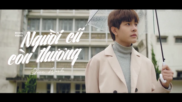 Người Cũ Còn Thương - Đức Anh