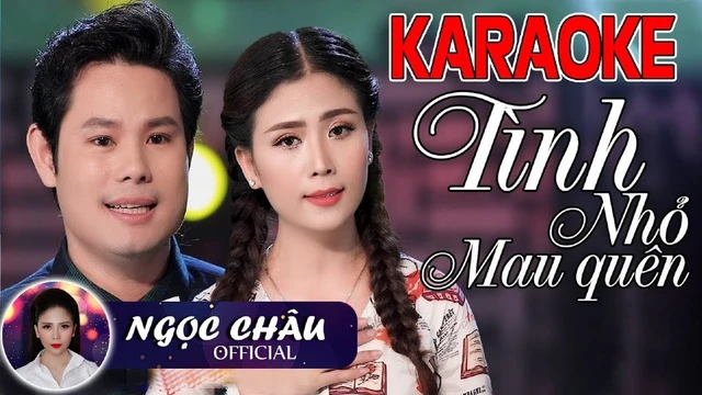 [Karaoke] Tân Cổ Song Ca Tình Nhỏ Mau Quên - Ngọc Châu & Bùi Trung Đẳng