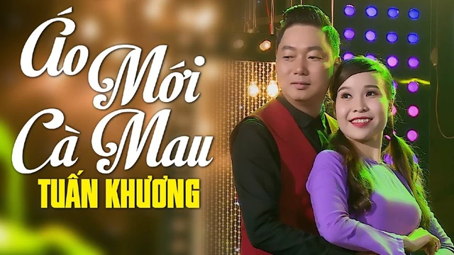 Áo Mới Cà Mau - Tuấn Khương - MV Official