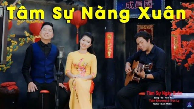 Tâm Sự Nàng Xuân - Tuấn Khương ft Trúc Ly(Ca Sĩ Thần Tượng) MV