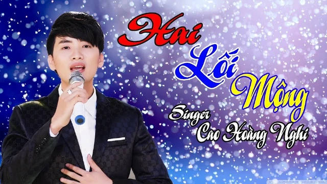 Hai Lối Mộng - Cao Hoàng Nghi Official MV - Bolero Bùa Yêu Ngọt Ngào Sâu Lắng