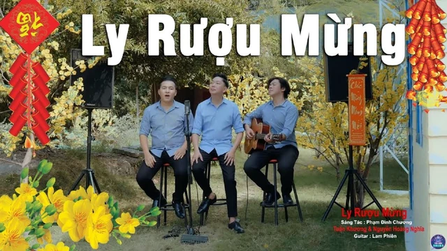 Ly Rượu Mừng - Tuấn Khương ft Hoàng Nghĩa [MV Official]