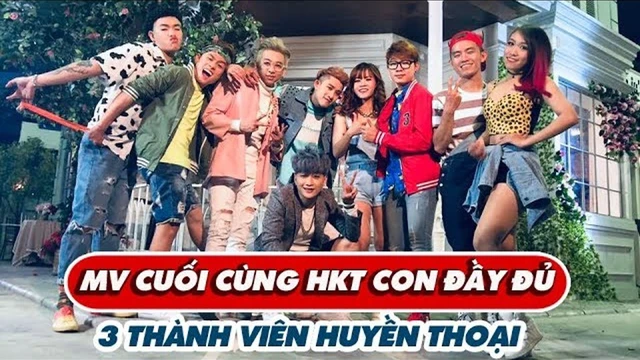 MV Cuối Cùng HKT Còn Đầy Đủ 3 Thành Viên Huyền Thoại Của Giới Trẻ