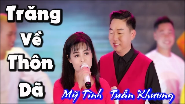 Trăng Về Thôn Dã - Tuấn Khương ft Mỹ Tình Song Ca MV - Cặp Đôi Song Ca Hay Nhất!
