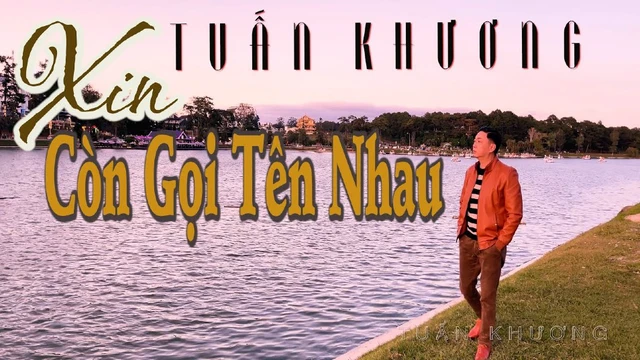 Xin Còn Gọi Tên Nhau I Tuấn Khương _ St Trường Sa I Bản Tình Ca Hay Nhất MV 4K