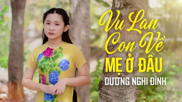 Vu Lan Con Về Mẹ Ở Đâu - Dương Nghi Đình (MV 4K Official) #Vulanconvemeodau#Nghidinh