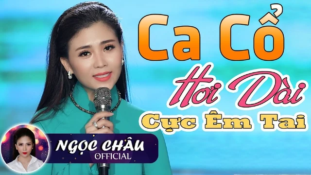 Vọng Cổ Hơi Dài Hay Tê Tái Hay Nhất - Ngọc Châu, Hồ Minh Đương, Phương Thúy, Võ Minh Lâm