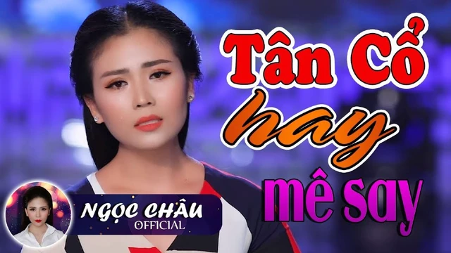 Vọng Cổ Hơi Dài Hay Tê Tái Hay Nhất | Ngọc Châu, Ngọc Châu, Hồ Minh Đương, Phương Thúy
