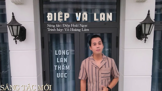 Điệp & Lan - Võ Hoàng Lâm - St: Diệp Hoài Ngọc - Bolero Trữ Tình Sáng Tác Mới Nhất 2022