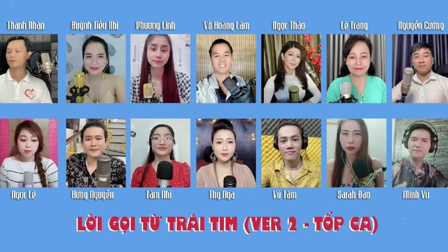 Lời Gọi Từ Trái Tim (St: Võ Hoàng Lâm) - Nhiều Ca Sĩ - Ver 2 - Tốp Ca