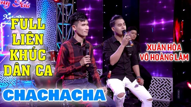 [Full] Liên Khúc Dân Ca Chachacha Phòng Trà Triệu View Xuân Hòa & Võ Hoàng Lâm - Khúc Hát Tự Tình