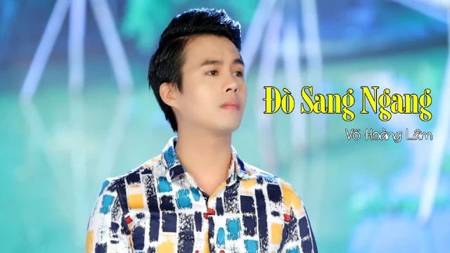 Đò Sang Ngang - Võ Hoàng Lâm - Nhạc Dân Ca Hay Nhất 2022