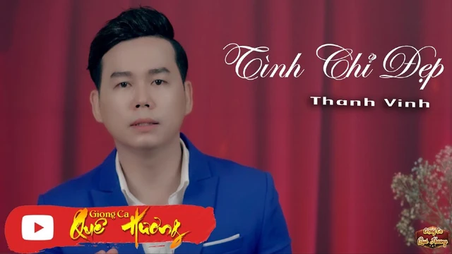 Tình Chỉ Đẹp - Thanh Vinh - Giọng Ca Quê Hương 2022