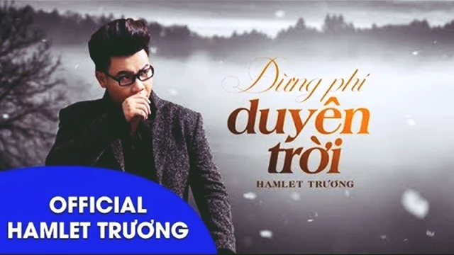 Đừng Phí Duyên Trời ☘ [Hamlet Trương]