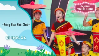 Đi Học Xa - Bông Hoa Nhỏ Club