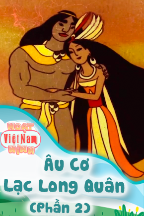 Âu Cơ Lạc Long Quân - Phần 2