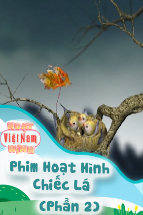 Phim Hoạt Hình Chiếc Lá -Phần 2