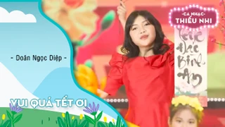Vui Quá Tết Ơi - Doãn Ngọc Diệp và Angel Kids Club 
