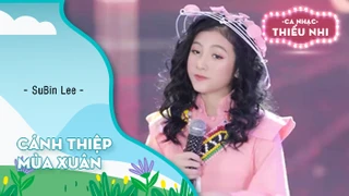 Siêu nhí SuBin Lee biểu diễn bài Cánh Thiệp Mùa Xuân