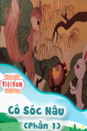 Cô Sóc Nâu - Phần 1
