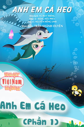 Anh Em Cá Heo - Phần 1