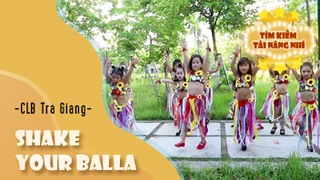 Nhảy - Shake Your Balla - Thể hiện - CLB Trà Giang
