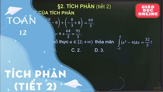 Môn Toán Lớp 12 - Tích phân (Tiết 2)
