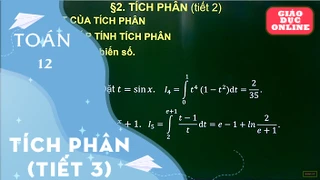 Môn Toán Lớp 12 - Tích phân (Tiết 3)