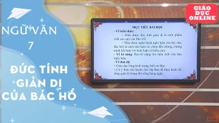 Môn Ngữ Văn Lớp 7 - Đức tính giản dị của Bác Hồ