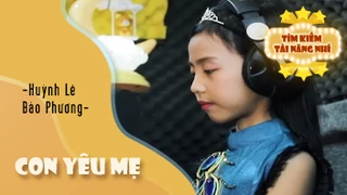Ca khúc - Con yêu mẹ - Thể hiện - Huỳnh Lê Bảo Phương