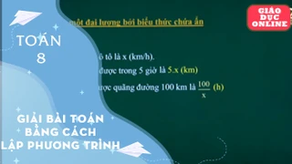Môn Toán Lớp 8 - Đại số: Giải toán bằng cách lập phương trình