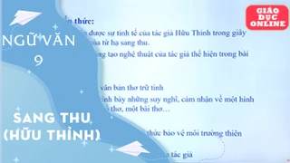 Môn Ngữ Văn Lớp 9 - Sang thu - Hữu Thỉnh