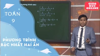 Môn Toán Lớp 9 - Hệ phương trình bậc nhất hai ẩn