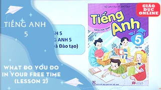 Môn Tiếng Anh lớp 5 - Unit 13: What do you do in your free time? Lesson 2