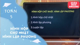 Môn Toán - Lớp 5 - Hình hộp chữ nhật, hình lập phương