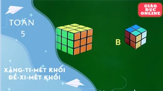 Môn Toán - Lớp 5 - Xăng-ti-mét khối, đề-xi-mét khối