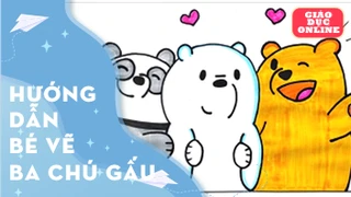 Hướng dẫn bé vẽ và tô màu 3 chú gấu