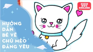 Hướng dẫn bé vẽ chú mèo đáng yêu