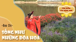 Ca khúc: Sống như những đóa hoa - Thể hiện - Bảo Chi