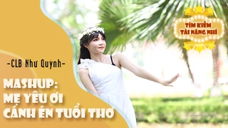 Mashup: Mẹ yêu ơi - Cánh én tuổi thơ - Thể hiện - CLB Như Quỳnh