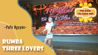 Nhảy Rumba Three Lovers siêu đỉnh - Pope Nguyễn -