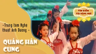 Ca khúc - Quảng Hàn Cung - Thể hiện - Trung tâm Nghệ thuật Ánh Dương 