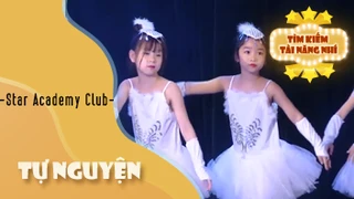 Ca khúc - Tự nguyện dance performance - Thể hiện - Star Academy Club 