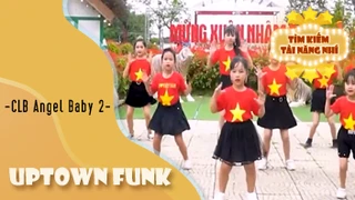 Ca khúc - Uptown funk - Thể hiện - Câu lạc bộ angel baby 2