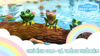 Chú ếch con - Gà trống thổi kèn