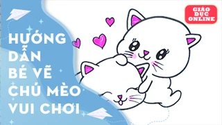 Hướng dẫn bé cách vẽ hai chú mèo đang chơi đùa