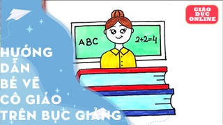 Cùng vẽ và tô màu cô giáo trên bục giảng